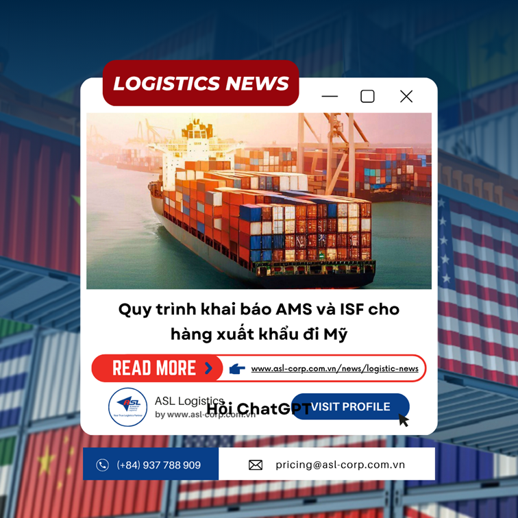 QUY TRÌNH KHAI BÁO AMS VÀ ISF CHO HÀNG XUẤT KHẨU ĐI MỸ