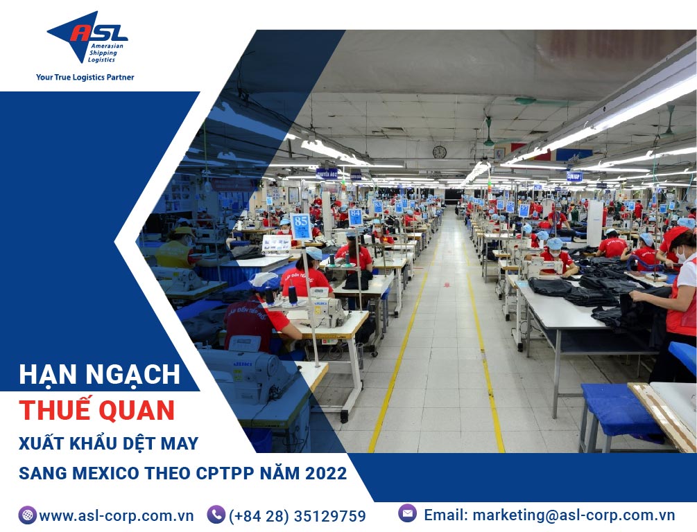 HẠN NGẠCH THUẾ QUAN XUẤT KHẨU DỆT MAY SANG MEXICO THEO CPTPP NĂM 2022