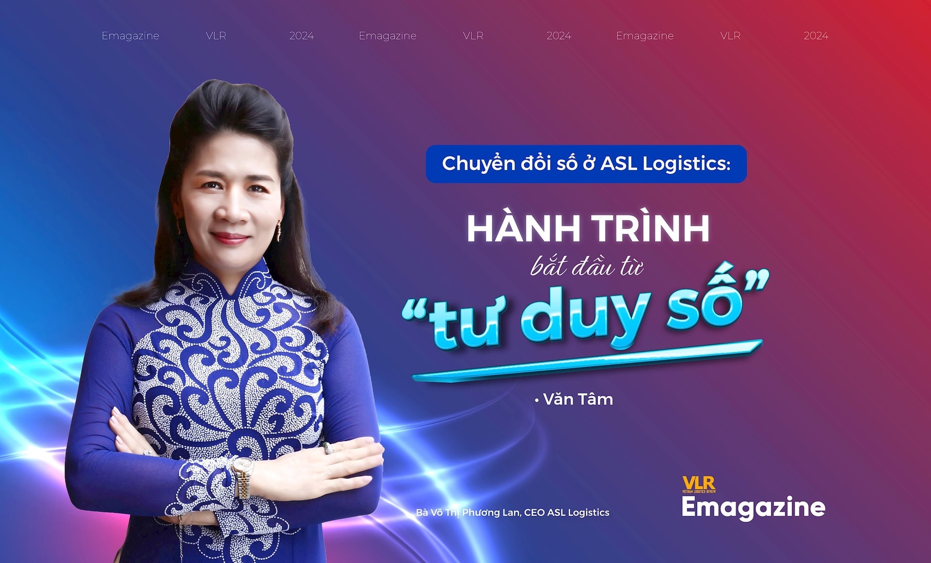 CHUYỂN ĐỔI SỐ Ở ASL LOGISTICS: HÀNH TRÌNH BẮT ĐẦU TỪ TƯ DUY SỐ