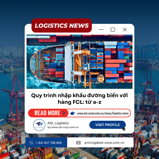 QUY TRÌNH NHẬP KHẨU ĐƯỜNG BIẾN VỚI HÀNG FCL: TỪ A-Z